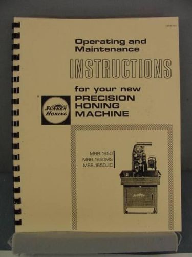 Sunnen MBB-1650 Honing Machine – Instructions &amp; Maintenance Manual