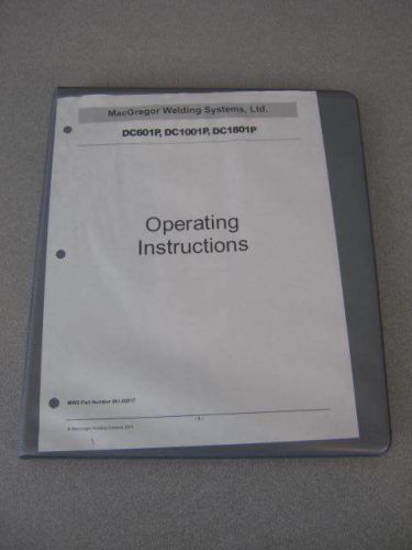 MacGregor Welding Systems DC601P/DC1001P/DC1801P Operating Instruction Manual