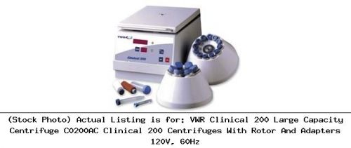 VWR Clinical 200 Large Capacity Centrifuge C0200AC Clinical 200 Centrifuges With