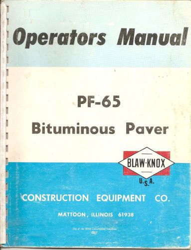 Blaw-Knox PF-65 Bituminous Paver Operators Manual