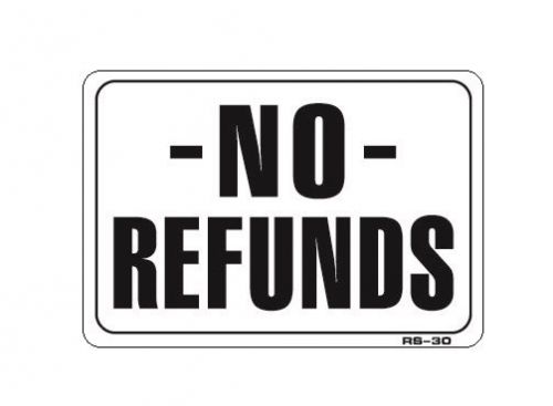 NO REFUNDS  7&#034;x10&#034; Sign RS-30