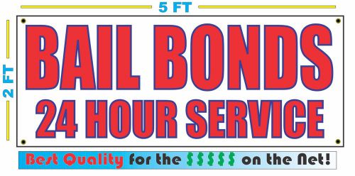 BAIL BONDS 24 HOUR SERVICE Banner Sign NEW LARGER SIZE Best Quality for the $$$