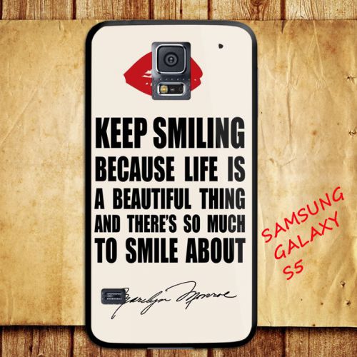 iPhone and Samsung Galaxy - Quote Keep Smiling Marilyn Monroe - Case