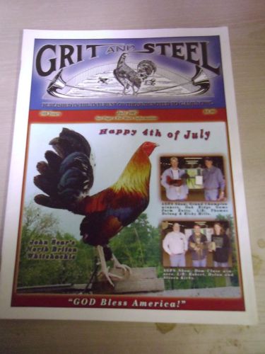 GRIT AND STEEL Gamecock Gamefowl Magazine - Out Of Print - RARE! July 2007