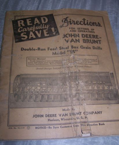 JOHN DEERE VAN BRUNT DOUBLE-RUN FEED STEEL BOX GRAIN DRILLS MODEL &#034;SS&#034; - OPERATO