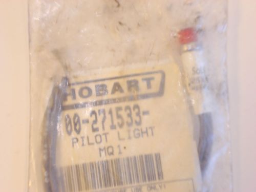 Hobart Pilot light assy, # 00-271533  OEM NOS  125 volt
