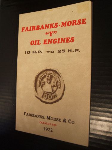 Fairbanks Morse &#039;Y&#039; Oil Engines Catalog No 92G 1922 10h.p. to 25 h.p. Repro