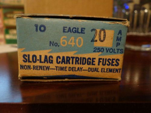 Lot (10) eagle slo-lag 20a 250v #640 fuse new for sale