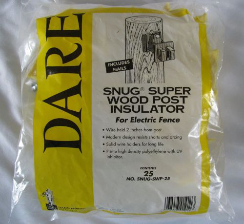 25 New DARE WOOD POST INSULATORS For Electric Fence With Nails SNUG-SWP-25