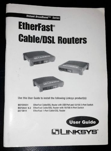 LINKSYS USER GUIDE for Etherfast Cable/DSL Routers BEFSRU31 BEFSR41 v.2 BEFSR11