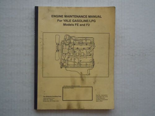 2001 Engine Maintenance Manual for Yale Gasoline / LPG Models FE and F2
