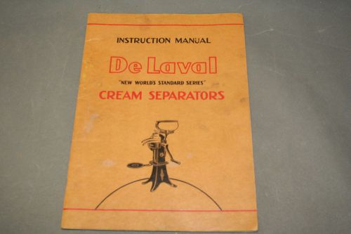 De Laval Cream Separators Instruction Manual &amp; Special Instruction For Motor....