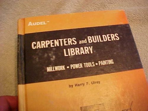 Audel&#039;s carpenters &amp; builders Millwork Manual