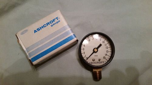 Ashcroft gauge 0-15 psi 1/4 nbt brass appears to be nib for sale