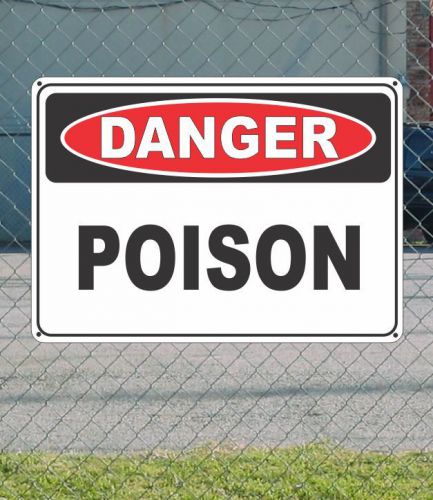 DANGER Poison - OSHA Safety SIGN 10&#034; x 14&#034;
