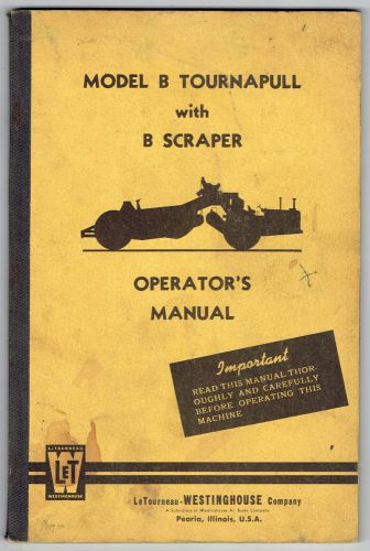 Model b tournapull with b scraper operator&#039;s manual for sale