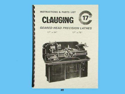 Clausing geared head lathes 17&#034; x 54&#034; &amp; 17&#034; x 78&#034; instruction &amp; parts manual *49 for sale