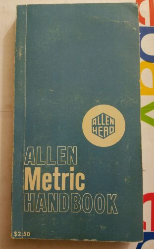 Vintage Tools Allen Inch and Metric Handbook 1979 Industrial Arts Machinists