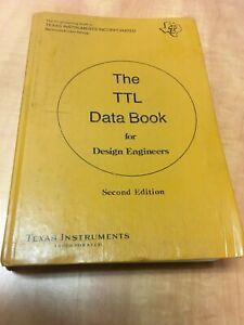 TEXAS INSTRUMENTS ~ THE TTL DATA BOOK for Design Engineers Second Edition 1976