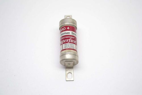 DORMAN AAO4 SUPERFUSE SMITH FORM II SEMICONDUCTOR 4A AMP 600V-AC FUSE B444330