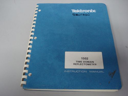 TEKTRONIX 1502 TIME DOMAIN REFLECTOMETER INSTRUCTION MANUAL
