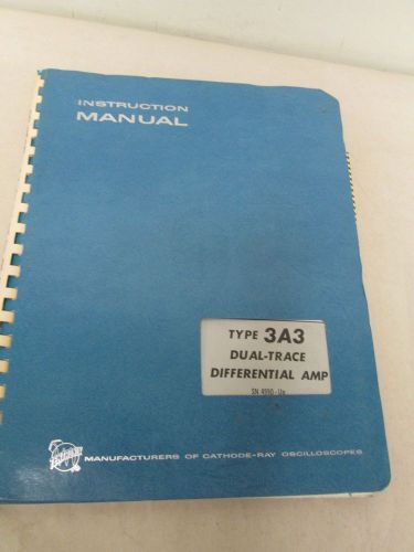 TEKTRONIX TYPE 3A3 DUAL-TRACE DIFFERENTIAL AMP INSTRUCTION MANUAL