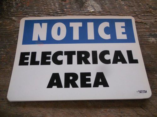 ** 4 New Old Stock &#034; Notice Electrical Area &#034; 10&#034; x 7&#034; Vinyl Safety Sign ** L@@K