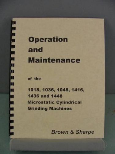 Brown &amp; Sharpe 1018 1036 1048 1418 1436 1448 Microstatic Grinder Service Manual