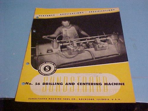 1956 industrial brochure &amp; specs # 56 sundstrand drilling &amp; centering machine for sale