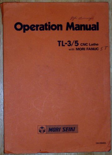 Mori Seiki Operation Manual TL3/5 CNC Lathe with Mori Fanuc OM-200404