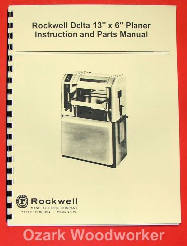 DELTA-ROCKWELL 13&#034;x 6&#034; Wood Planer Operating &amp; Parts Manual 0246