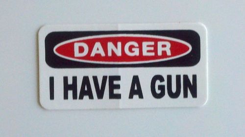 3 - Danger I Have A Gun Funny Oilfield Hard Hat Toolbox Lunch Box Helmet Sticker