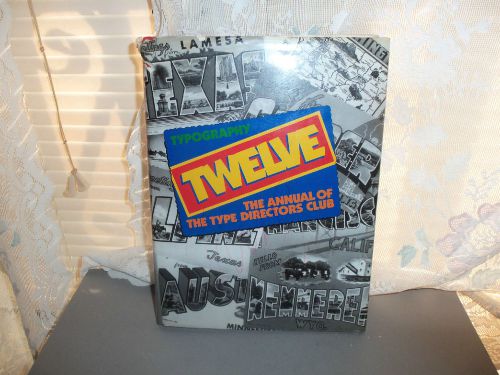 1991 &#034;TYPOGRAPHY&#034; (TWELVE) THE ANNUAL OF THE TYPE DIRECTORS CLUB GRAPHIC ARTS