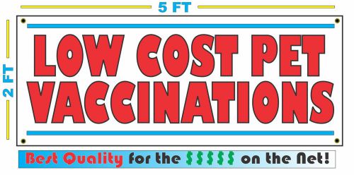 Full Color LOW COST PET VACCINATIONS Banner Sign NEW Best Price for The $$$$