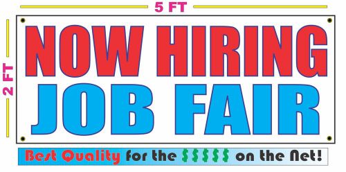 NOW HIRING JOB FAIR Banner Sign NEW Larger Size Best Quality for The $$$