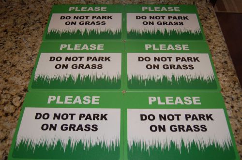 6 Pack - &#034;Please Do Not Park On Grass&#034; Sign New 7x10 Lawn Warning Business Store