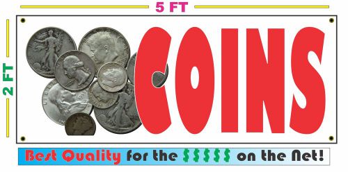 Full Color COINS Banner Sign NEW Larger Size Best Quality for the $$$