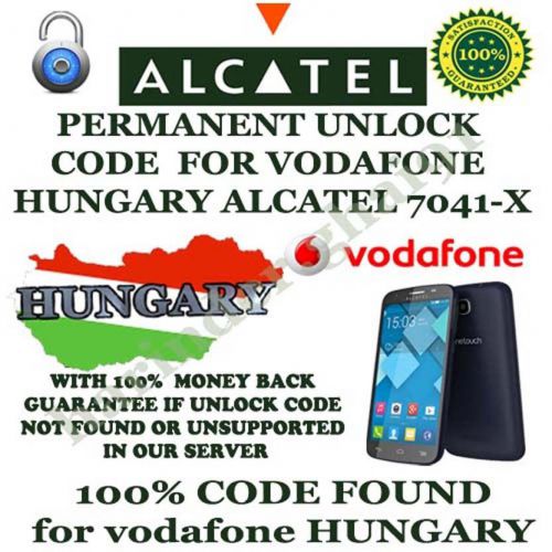 ALCATEL PERMANENT UNLOCK CODE  FOR VODAFONE HUNGARY  ALCATEL 7041-X alca