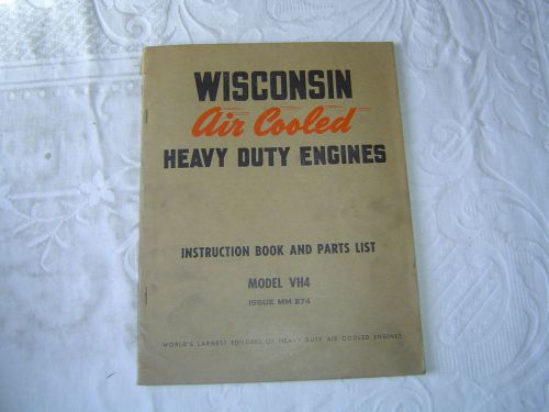 Wisconsin Model VH4 engines instruction book  &amp; parts list manual