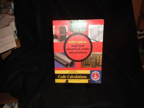 2005 NJATC&#039;s Guide To National Electrical Code Calculations Soft Cover