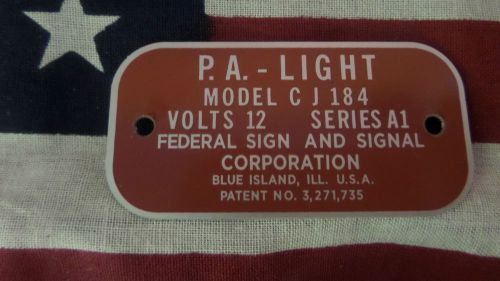 Federal Signal  Model CJ184 Series A1 P.A.-Light Replacement Badge