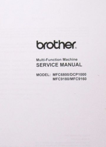 BROTHER Service Manual &amp; Parts List  Models: MFC6800/DCP1000 and MFC9180/MFC9160