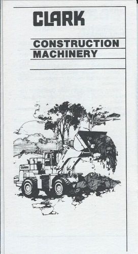 Equipment Brochure - Clark - Wheel Loader Dozer Product Line c1983 (E3097) - S