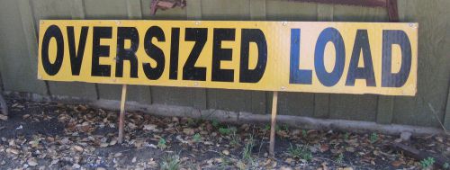 LARGE OVERSIZED LOAD METAL SIGN METAL POSTS 72&#034; x 12&#034; NICE CONDITION