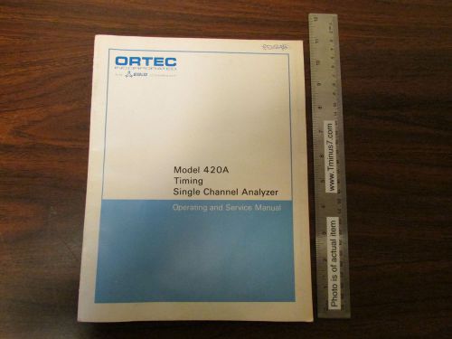 EG&amp;G Ortec 420A Single Channel Analyzer Operation Service Manual