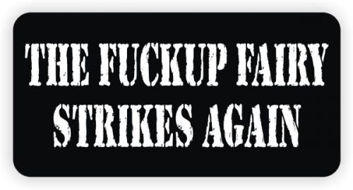 F**kup fairy strikes hard hat sticker / helmet / tool box decal label lunch for sale