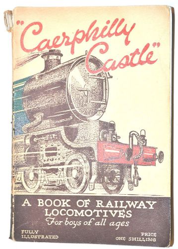 CAERPHILLY CASTLE A BOOK OF RAILWAY LOCOMOTIVES 1924 by Chapman RB197 live Steam