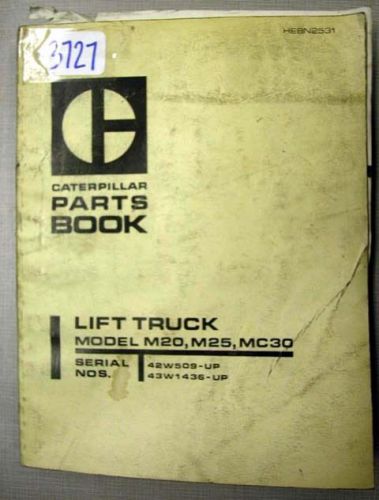 Caterpillar Parts Book Models M20, M25, MC30 Forklifts, #3727