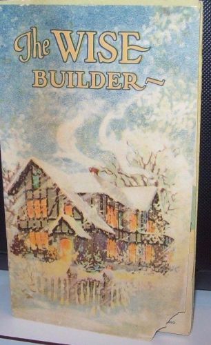 Vintage &#034;The Wise Builder&#034; Celotex Co.Booklet - 1925