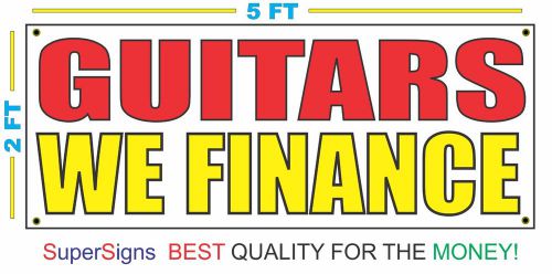 GUITARS WE FINANCE Banner Sign NEW Larger Size Red &amp; Yellow